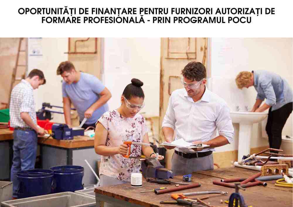  POCU - Oportunități de finanțare pentru Furnizori autorizați de formare profesională  