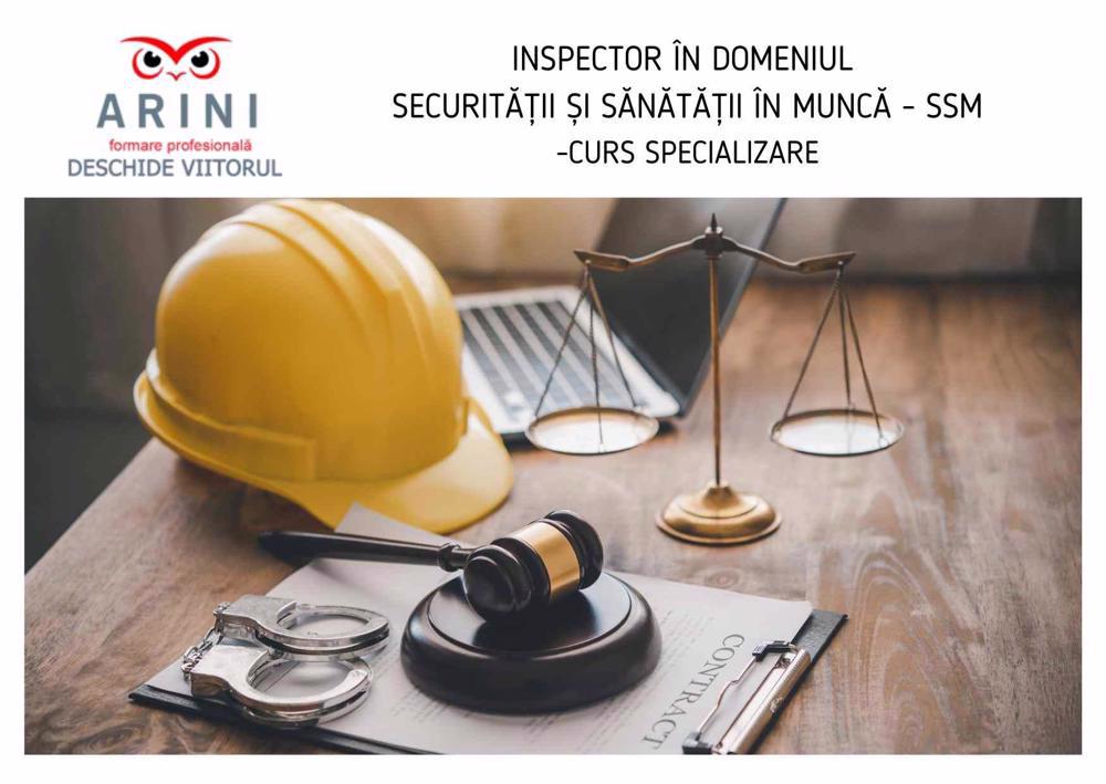Curs SSM - Inspector în domeniul securității și sănătății în muncă- ARINI