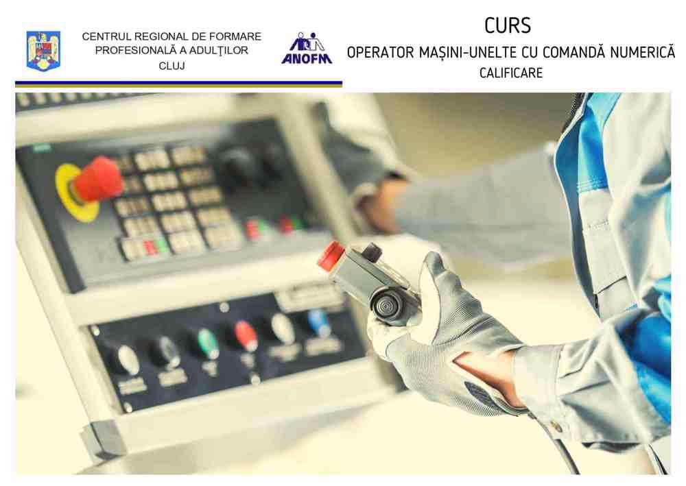 Operator mașini-unelte cu comandă numerică- CRFPA Cluj